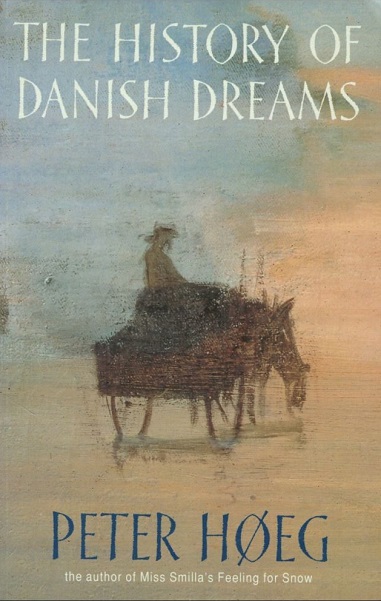 The History Of Danish Dreams By Peter Hoeg